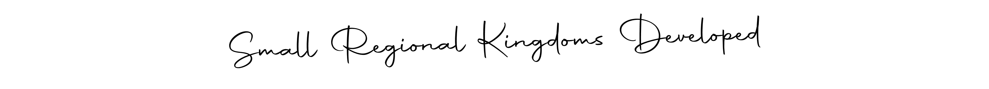 Use a signature maker to create a handwritten signature online. With this signature software, you can design (Autography-DOLnW) your own signature for name Small Regional Kingdoms Developed. Small Regional Kingdoms Developed signature style 10 images and pictures png