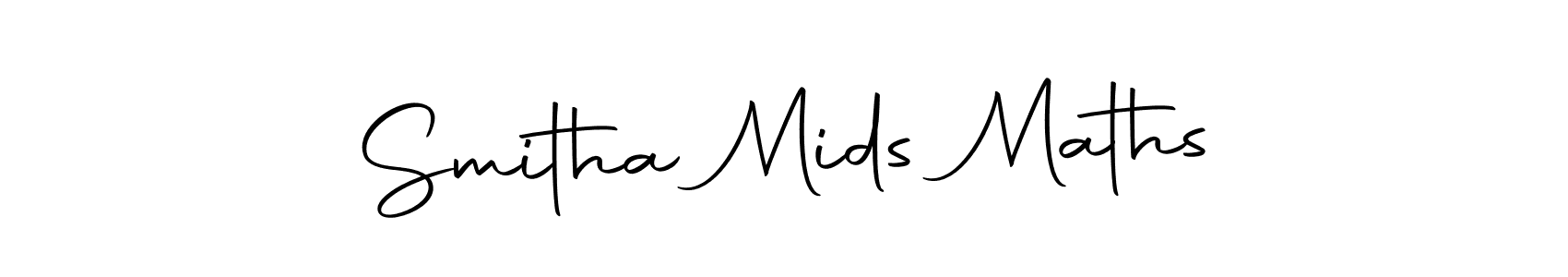 Create a beautiful signature design for name Smitha Mids Maths. With this signature (Autography-DOLnW) fonts, you can make a handwritten signature for free. Smitha Mids Maths signature style 10 images and pictures png