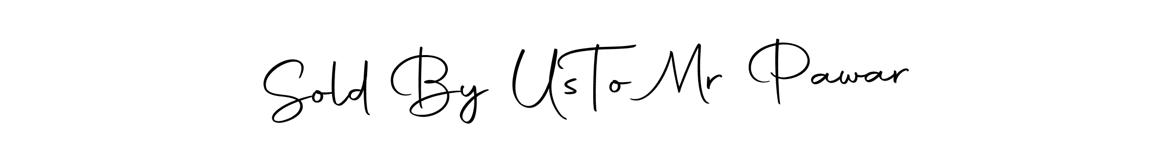 Use a signature maker to create a handwritten signature online. With this signature software, you can design (Autography-DOLnW) your own signature for name Sold By Us  To Mr Pawar. Sold By Us  To Mr Pawar signature style 10 images and pictures png