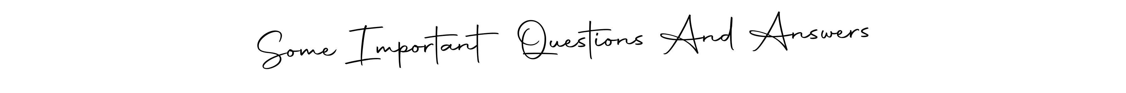 You should practise on your own different ways (Autography-DOLnW) to write your name (Some Important Questions And Answers) in signature. don't let someone else do it for you. Some Important Questions And Answers signature style 10 images and pictures png