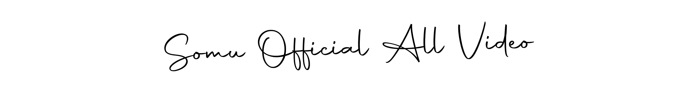 Also we have Somu Official All Video name is the best signature style. Create professional handwritten signature collection using Autography-DOLnW autograph style. Somu Official All Video signature style 10 images and pictures png