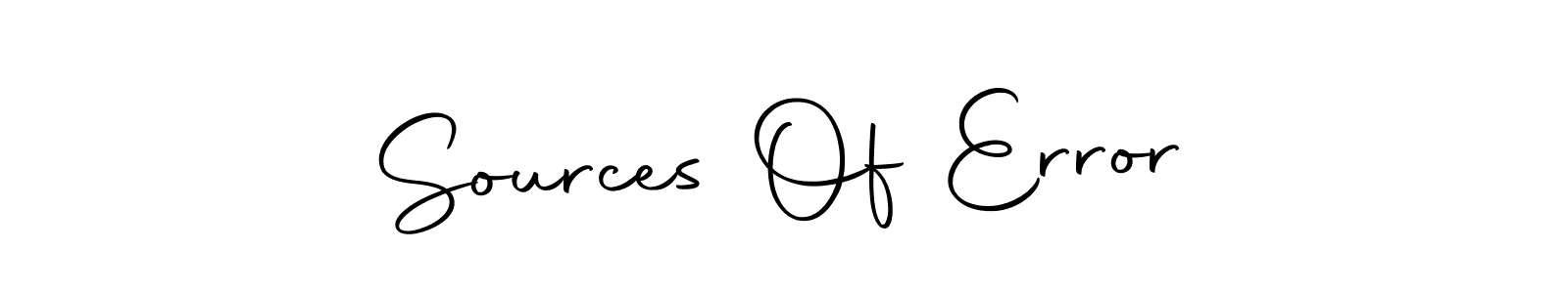 Also we have Sources Of Error name is the best signature style. Create professional handwritten signature collection using Autography-DOLnW autograph style. Sources Of Error signature style 10 images and pictures png