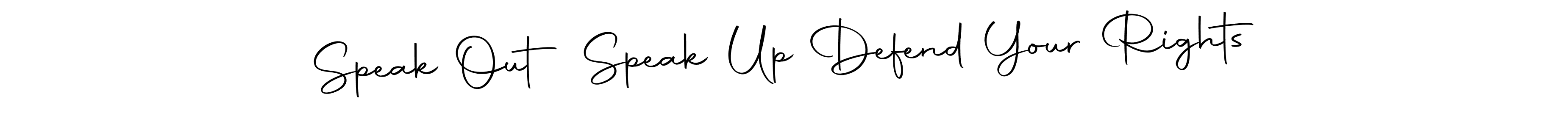 Use a signature maker to create a handwritten signature online. With this signature software, you can design (Autography-DOLnW) your own signature for name Speak Out Speak Up Defend Your Rights. Speak Out Speak Up Defend Your Rights signature style 10 images and pictures png