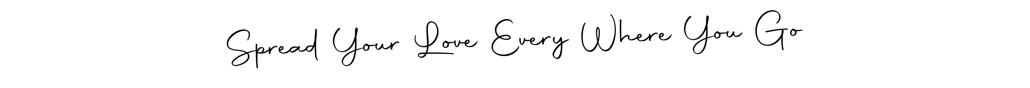 Use a signature maker to create a handwritten signature online. With this signature software, you can design (Autography-DOLnW) your own signature for name Spread Your Love Every Where You Go. Spread Your Love Every Where You Go signature style 10 images and pictures png