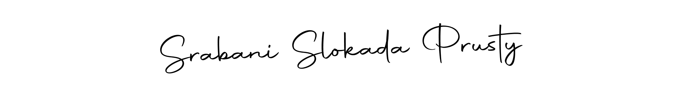 Make a beautiful signature design for name Srabani Slokada Prusty. With this signature (Autography-DOLnW) style, you can create a handwritten signature for free. Srabani Slokada Prusty signature style 10 images and pictures png
