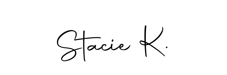 Stacie K. stylish signature style. Best Handwritten Sign (Autography-DOLnW) for my name. Handwritten Signature Collection Ideas for my name Stacie K.. Stacie K. signature style 10 images and pictures png