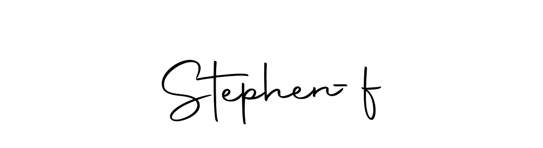 Make a beautiful signature design for name Stephen  -f. With this signature (Autography-DOLnW) style, you can create a handwritten signature for free. Stephen  -f signature style 10 images and pictures png