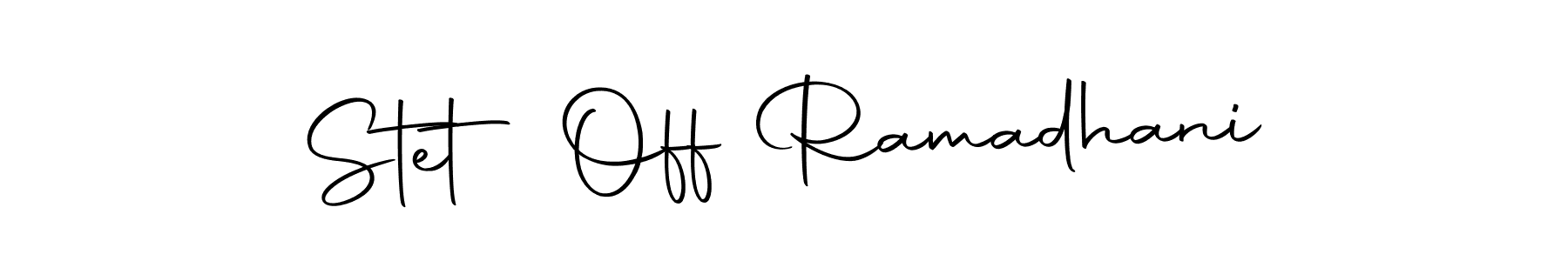 See photos of Stet Off Ramadhani official signature by Spectra . Check more albums & portfolios. Read reviews & check more about Autography-DOLnW font. Stet Off Ramadhani signature style 10 images and pictures png