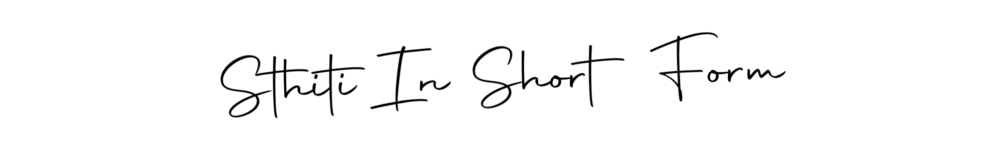 Make a beautiful signature design for name Sthiti In Short Form. Use this online signature maker to create a handwritten signature for free. Sthiti In Short Form signature style 10 images and pictures png