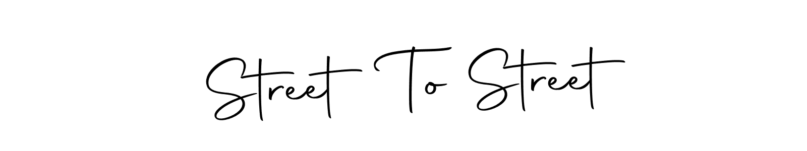Make a beautiful signature design for name Street To Street. With this signature (Autography-DOLnW) style, you can create a handwritten signature for free. Street To Street signature style 10 images and pictures png