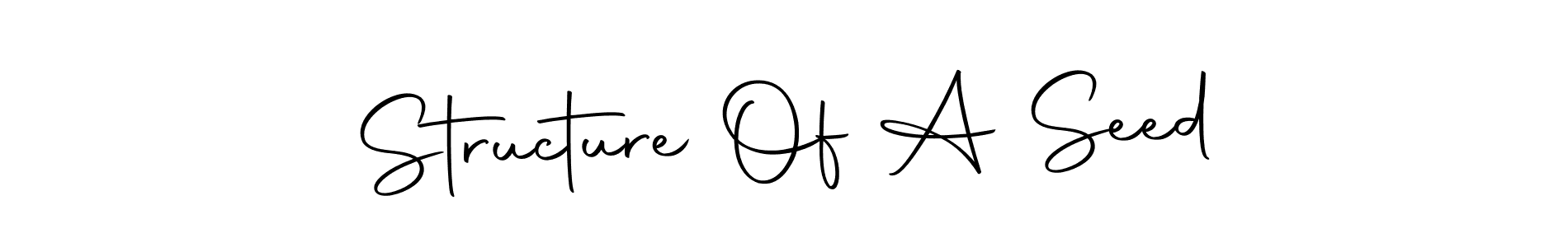 Once you've used our free online signature maker to create your best signature Autography-DOLnW style, it's time to enjoy all of the benefits that Structure Of A Seed name signing documents. Structure Of A Seed signature style 10 images and pictures png