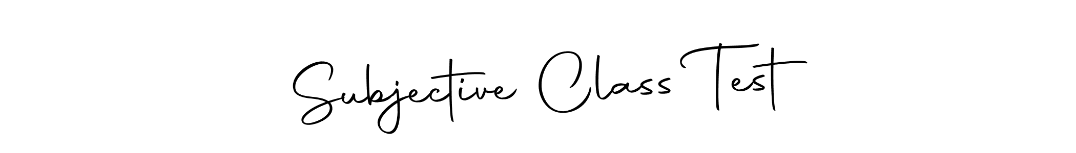 Once you've used our free online signature maker to create your best signature Autography-DOLnW style, it's time to enjoy all of the benefits that Subjective Class Test name signing documents. Subjective Class Test signature style 10 images and pictures png