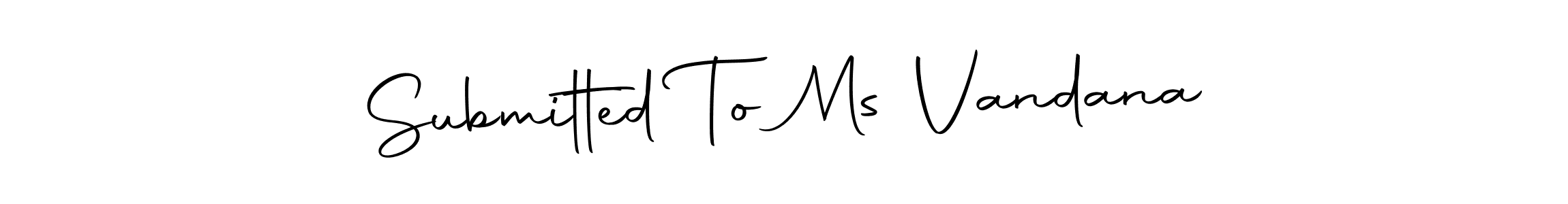 Use a signature maker to create a handwritten signature online. With this signature software, you can design (Autography-DOLnW) your own signature for name Submitted To Ms Vandana. Submitted To Ms Vandana signature style 10 images and pictures png