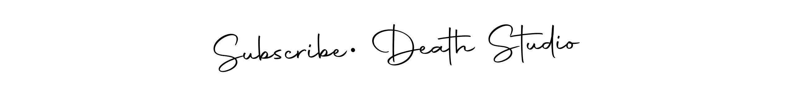 Also we have Subscribe• Death Studio  name is the best signature style. Create professional handwritten signature collection using Autography-DOLnW autograph style. Subscribe• Death Studio  signature style 10 images and pictures png