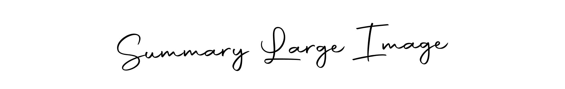 It looks lik you need a new signature style for name Summary Large Image. Design unique handwritten (Autography-DOLnW) signature with our free signature maker in just a few clicks. Summary Large Image signature style 10 images and pictures png