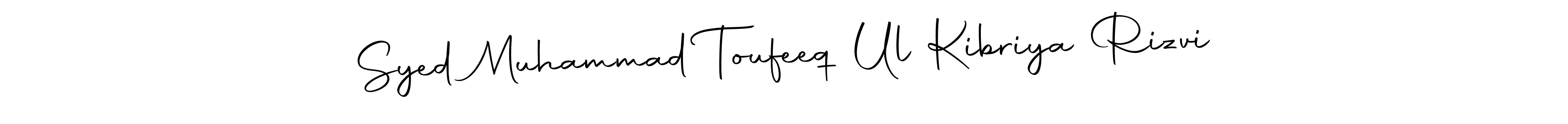 Make a beautiful signature design for name Syed Muhammad Toufeeq Ul Kibriya Rizvi. With this signature (Autography-DOLnW) style, you can create a handwritten signature for free. Syed Muhammad Toufeeq Ul Kibriya Rizvi signature style 10 images and pictures png