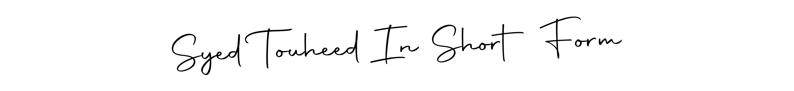 Use a signature maker to create a handwritten signature online. With this signature software, you can design (Autography-DOLnW) your own signature for name Syed Touheed In Short Form. Syed Touheed In Short Form signature style 10 images and pictures png