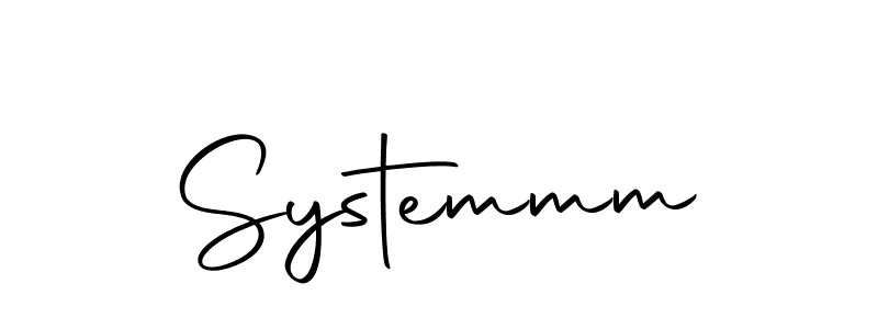 Create a beautiful signature design for name Systemmm. With this signature (Autography-DOLnW) fonts, you can make a handwritten signature for free. Systemmm signature style 10 images and pictures png