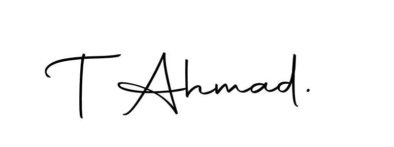 How to make T Ahmad. name signature. Use Autography-DOLnW style for creating short signs online. This is the latest handwritten sign. T Ahmad. signature style 10 images and pictures png