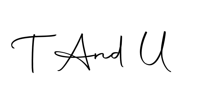 Design your own signature with our free online signature maker. With this signature software, you can create a handwritten (Autography-DOLnW) signature for name T And U. T And U signature style 10 images and pictures png