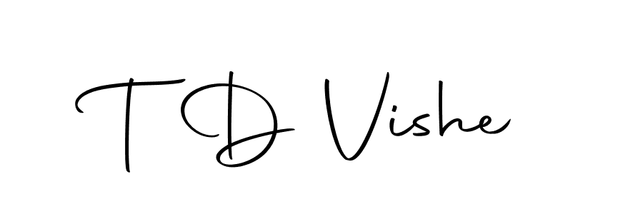 Create a beautiful signature design for name T D Vishe. With this signature (Autography-DOLnW) fonts, you can make a handwritten signature for free. T D Vishe signature style 10 images and pictures png