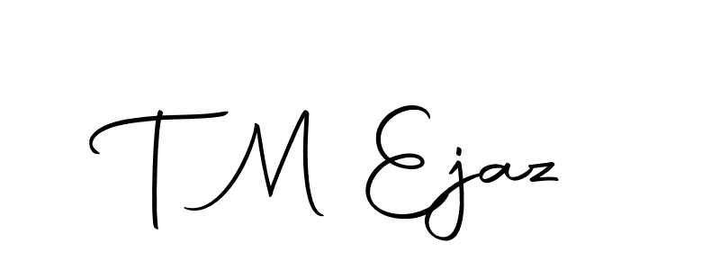 It looks lik you need a new signature style for name T M Ejaz. Design unique handwritten (Autography-DOLnW) signature with our free signature maker in just a few clicks. T M Ejaz signature style 10 images and pictures png