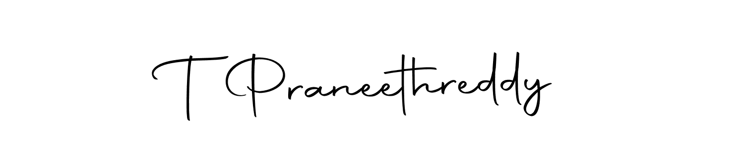 Make a short T Praneethreddy signature style. Manage your documents anywhere anytime using Autography-DOLnW. Create and add eSignatures, submit forms, share and send files easily. T Praneethreddy signature style 10 images and pictures png
