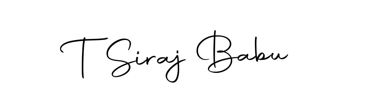 Make a short T Siraj Babu signature style. Manage your documents anywhere anytime using Autography-DOLnW. Create and add eSignatures, submit forms, share and send files easily. T Siraj Babu signature style 10 images and pictures png
