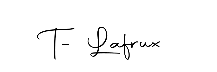 Also we have T- Lafrux name is the best signature style. Create professional handwritten signature collection using Autography-DOLnW autograph style. T- Lafrux signature style 10 images and pictures png