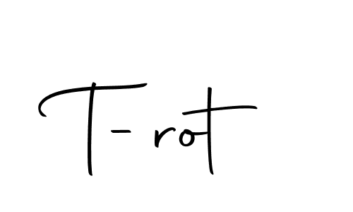 How to make T-rot signature? Autography-DOLnW is a professional autograph style. Create handwritten signature for T-rot name. T-rot signature style 10 images and pictures png