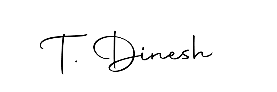 Create a beautiful signature design for name T. Dinesh. With this signature (Autography-DOLnW) fonts, you can make a handwritten signature for free. T. Dinesh signature style 10 images and pictures png