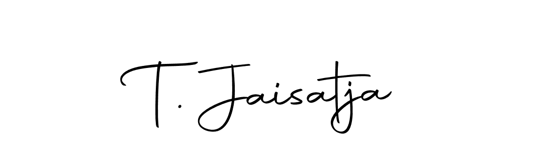 You should practise on your own different ways (Autography-DOLnW) to write your name (T. Jaisatja) in signature. don't let someone else do it for you. T. Jaisatja signature style 10 images and pictures png