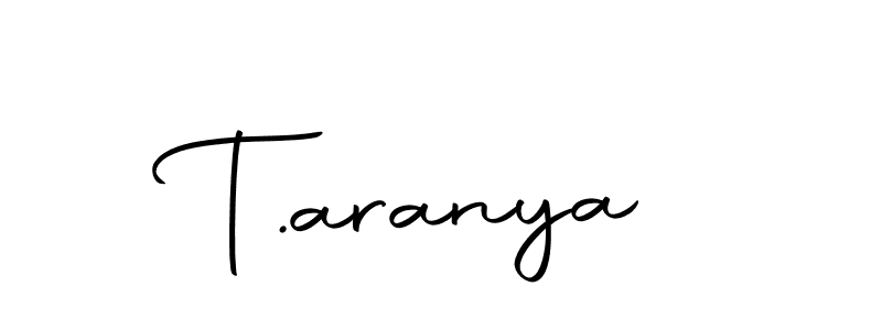 Create a beautiful signature design for name T.aranya. With this signature (Autography-DOLnW) fonts, you can make a handwritten signature for free. T.aranya signature style 10 images and pictures png