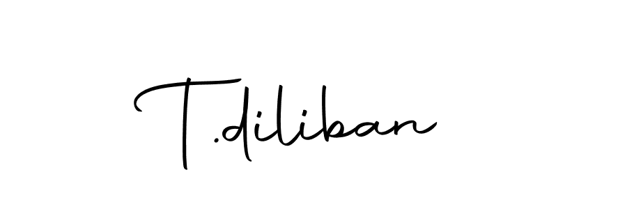 Also we have T.diliban name is the best signature style. Create professional handwritten signature collection using Autography-DOLnW autograph style. T.diliban signature style 10 images and pictures png