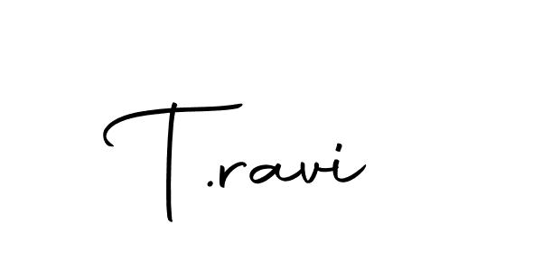 Create a beautiful signature design for name T.ravi. With this signature (Autography-DOLnW) fonts, you can make a handwritten signature for free. T.ravi signature style 10 images and pictures png