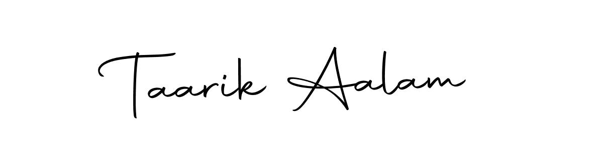 Make a short Taarik Aalam signature style. Manage your documents anywhere anytime using Autography-DOLnW. Create and add eSignatures, submit forms, share and send files easily. Taarik Aalam signature style 10 images and pictures png