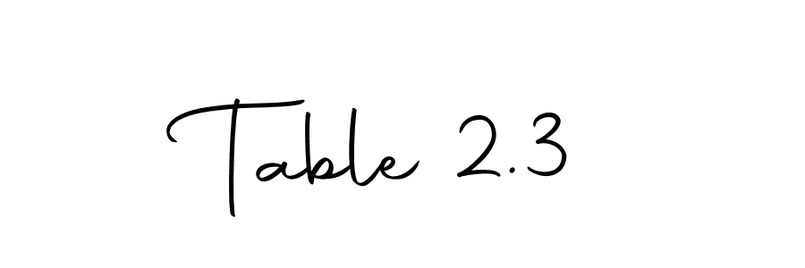 See photos of Table 2.3 official signature by Spectra . Check more albums & portfolios. Read reviews & check more about Autography-DOLnW font. Table 2.3 signature style 10 images and pictures png