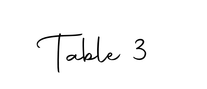 Design your own signature with our free online signature maker. With this signature software, you can create a handwritten (Autography-DOLnW) signature for name Table 3. Table 3 signature style 10 images and pictures png