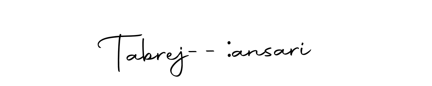 Also we have Tabrej--:ansari name is the best signature style. Create professional handwritten signature collection using Autography-DOLnW autograph style. Tabrej--:ansari signature style 10 images and pictures png