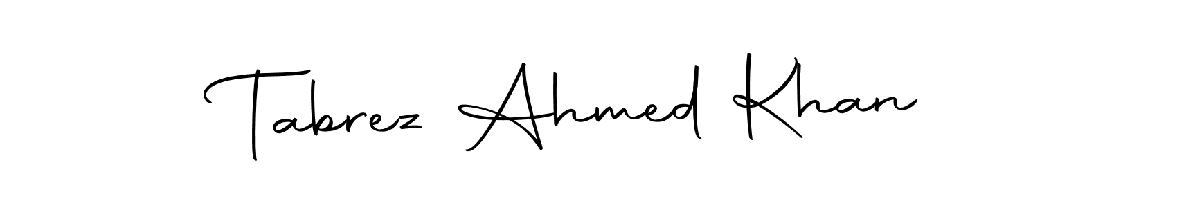 Make a short Tabrez Ahmed Khan signature style. Manage your documents anywhere anytime using Autography-DOLnW. Create and add eSignatures, submit forms, share and send files easily. Tabrez Ahmed Khan signature style 10 images and pictures png