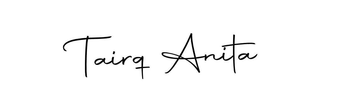 Make a beautiful signature design for name Tairq Anita. With this signature (Autography-DOLnW) style, you can create a handwritten signature for free. Tairq Anita signature style 10 images and pictures png