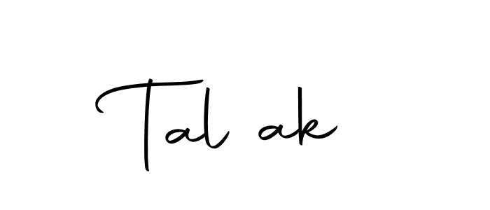 Create a beautiful signature design for name Talحak. With this signature (Autography-DOLnW) fonts, you can make a handwritten signature for free. Talحak signature style 10 images and pictures png