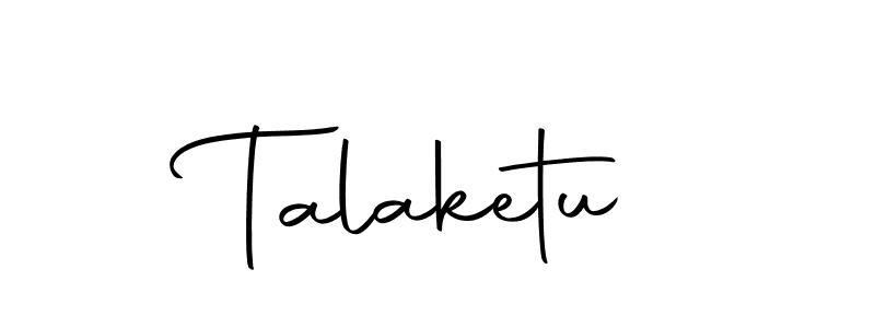 Make a short Talaketu signature style. Manage your documents anywhere anytime using Autography-DOLnW. Create and add eSignatures, submit forms, share and send files easily. Talaketu signature style 10 images and pictures png