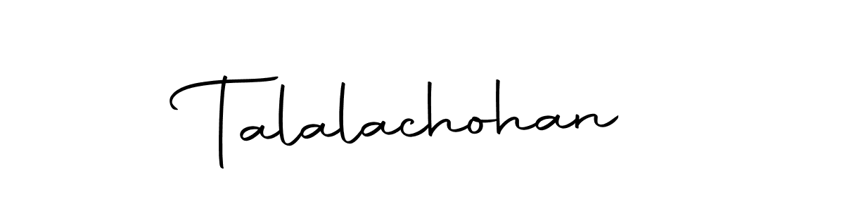 Also we have Talalachohan name is the best signature style. Create professional handwritten signature collection using Autography-DOLnW autograph style. Talalachohan signature style 10 images and pictures png
