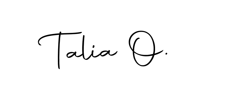 Create a beautiful signature design for name Talia O.. With this signature (Autography-DOLnW) fonts, you can make a handwritten signature for free. Talia O. signature style 10 images and pictures png