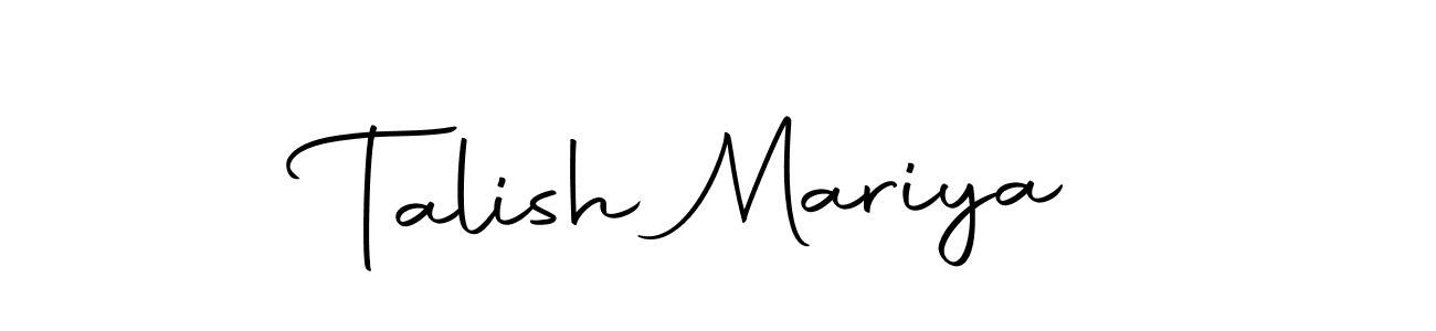 Also we have Talish Mariya name is the best signature style. Create professional handwritten signature collection using Autography-DOLnW autograph style. Talish Mariya signature style 10 images and pictures png
