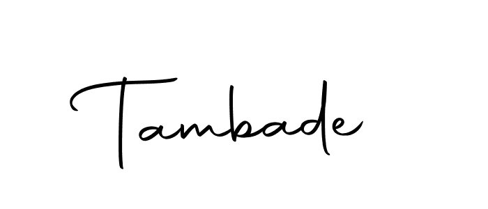 Make a beautiful signature design for name Tambade. With this signature (Autography-DOLnW) style, you can create a handwritten signature for free. Tambade signature style 10 images and pictures png