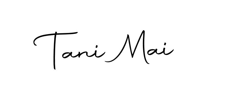 It looks lik you need a new signature style for name Tani Mai. Design unique handwritten (Autography-DOLnW) signature with our free signature maker in just a few clicks. Tani Mai signature style 10 images and pictures png