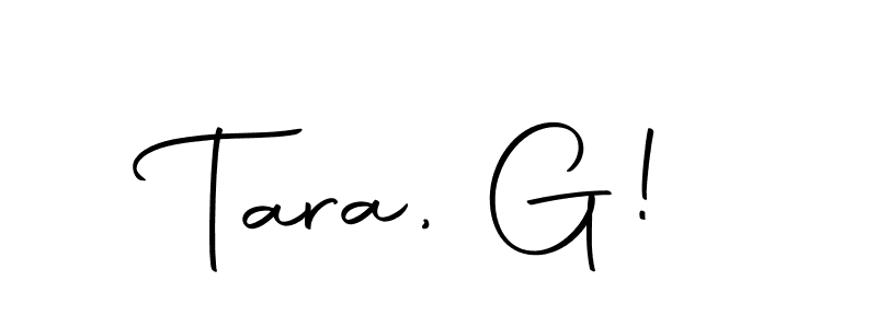 Here are the top 10 professional signature styles for the name Tara, G!. These are the best autograph styles you can use for your name. Tara, G! signature style 10 images and pictures png