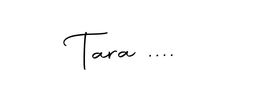 How to make Tara .... signature? Autography-DOLnW is a professional autograph style. Create handwritten signature for Tara .... name. Tara .... signature style 10 images and pictures png